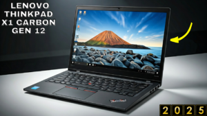 ThinkPad X1 Carbon Gen 12: Best Reasons to Choose this Lenovo Laptop in 2025