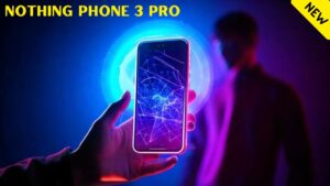 Nothing Phone 3 Pro – दमदार स्पेसिफिकेशन, जबरदस्त कैमरा और शानदार बैटरी के साथ लॉन्च Best ऑप्शन